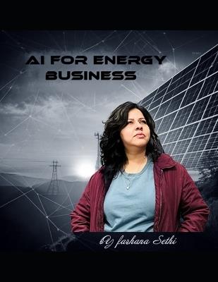 AI for Energy Business - Farhana Sethi - cover