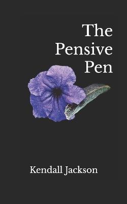 The Pensive Pen - Kendall Jackson - cover