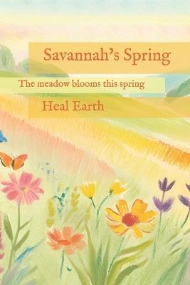Savannah's Spring - Heal Earth - cover