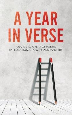 A Year in Verse: 12 Months of Poetry Prompts - Rogic Publishing - cover