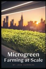 Microgreen Farming at Scale