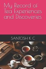 My Record of Tea Experiences and Discoveries