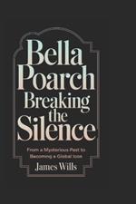 Bella Poarch: Breaking the Silence: From a Mysterious Past to Becoming a Global Icon