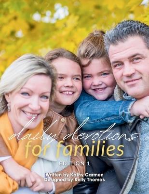 Daily Devotions for Families: 15 Devotions for Families and Churches to Use Together, Complete with Social Media Graphics and Prompts - Kathy Carman - cover