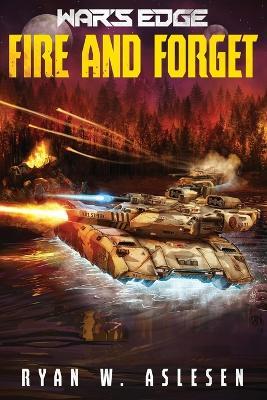 Fire and Forget: A War's Edge Standalone Novel (Berserkers) (War's Edge: Berserkers) - Ryan W Aslesen - cover
