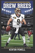 Drew Brees: The Quarterback Who Never Gave Up for Kids