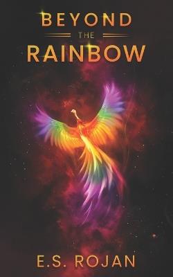 Beyond The Rainbow: Heal to Will - E S Rojan - cover