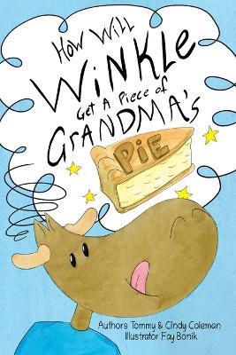 How Will Winkle Get a Piece of Grandma's Pie? - Tommy And Cindy Coleman - cover