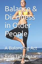 Balance & Dizziness in Older People: A Balancing Act