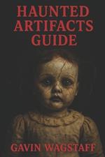 Haunted Artifacts Guide