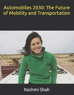 Automobiles 2030: The Future of Mobility and Transportation
