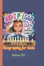 Judit Polgár Biography for kids: The Queen Who Conquered Kings
