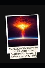 The Fallout of The Mars Bluff