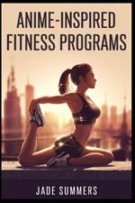Anime-Inspired Fitness Programs