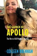 The Garden of Apollo: The Best of All Possible Worlds