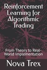 Reinforcement Learning for Algorithmic Trading: From Theory to Real-World Implementation