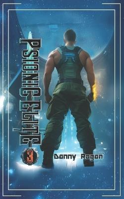 Psionic Elite 3: A Psi-Fantasy Adventure - Danny Rogan - cover