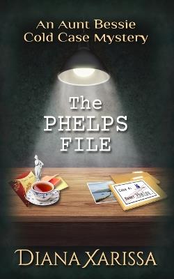 The Phelps File - Diana Xarissa - cover