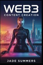 Web3 Content Creation