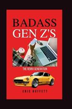Badass Gen Z's: The Remix Generation