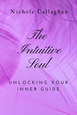 The Intuitive Soul: Unlocking Your Inner Guide
