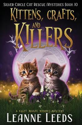 Kittens, Crafts, and Killers - Leanne Leeds - cover