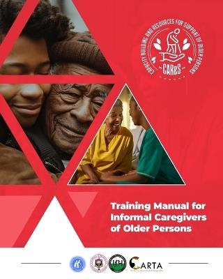 Training Manual for Informal Caregivers of Older Persons - Olayinka Abimbola Egbokhare,Aderonke A Alabi,Oluwaseun K Ajayi - cover