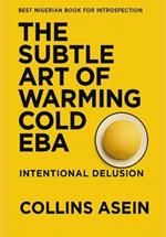 The Subtle Art of Warming Cold Eba