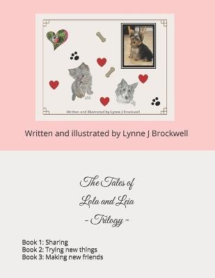 The Tales of Lola and Leia - Trilogy: 3 books in 1 - Lynne J Brockwell - cover