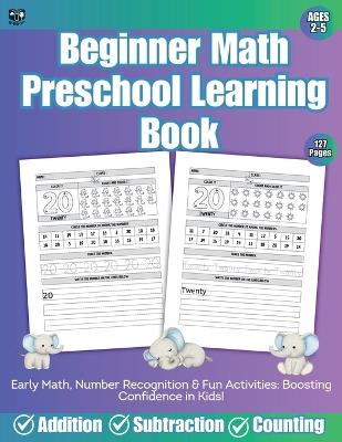 Beginner Math Preschool Learning Book: Step-by-Step Math fun - Sam Sameer - cover