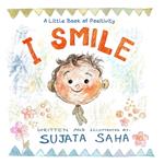 I smile: A Little Book of Positivity