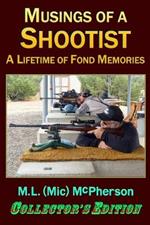Musings of a Shootist: A Lifetime of Memories