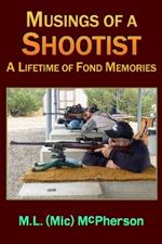 Musings of a Shootist: A Lifetime of Memories
