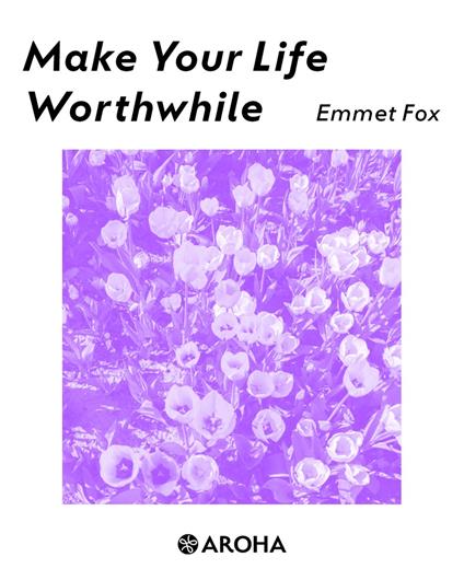 Make Your Life Worthwhile
