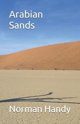 Arabian Sands - Norman Handy - cover