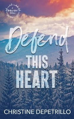 Defend This Heart - Christine Depetrillo - cover