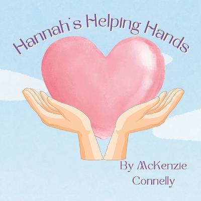 Hannah's Helping Hands - McKenzie Connelly - cover