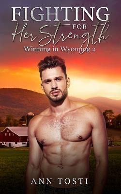 Fighting For Her Strength - Ann Tosti - cover