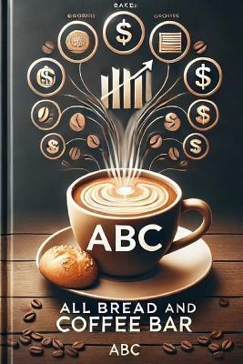 All Bread and Coffee (ABC) - Gerald Carolino - cover