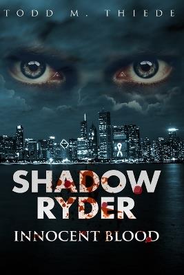 Shadow Ryder: Innocent Blood - Todd M Thiede - cover