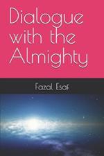 Dialogue with the Almighty
