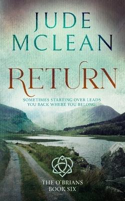 Return: A Second Chance Irish Small Town Romance - Jude McLean - cover