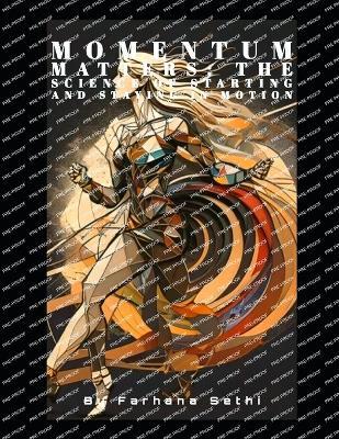 Momentum Matters: The Science of Starting and Staying in Motion - Farhana Sethi - cover