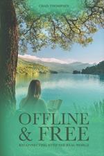Offline & Free: Reconnecting With the Real World