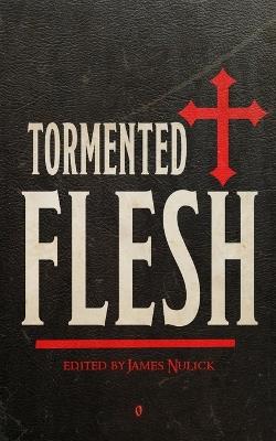 Tormented Flesh - Francesca Lia Block,Danielle Chelosky,Paul Curran - cover