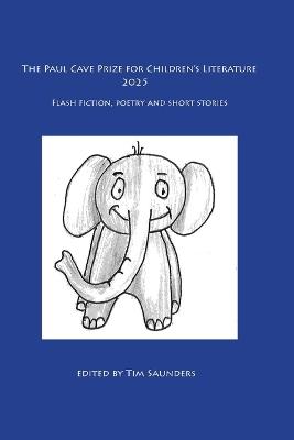 The Paul Cave Prize for Children's Literature 2025 - Tim Saunders - cover