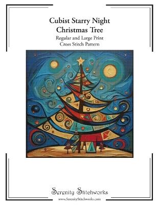 Cubist Starry Night Christmas Tree Cross Stitch Pattern: Regular and Large Print Cross Stitch Pattern - Carmen Wolf,Serenity Stitchworks - cover