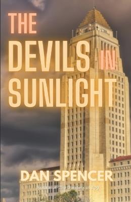 The Devils in Sunlight - Dan Spencer - cover