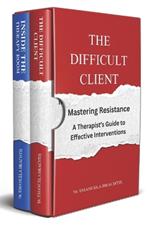 The Therapist's Toolkit: Real Cases, Proven Interventions & Strategies for Difficult Clients