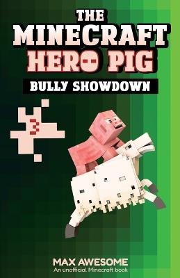 Bully Showdown: an unofficial Minecraft book - Max Awesome - cover